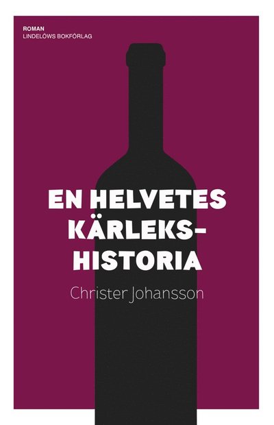 Cover for Christer Johansson · En helvetes kärlekshistoria (Gebundesens Buch) (2024)