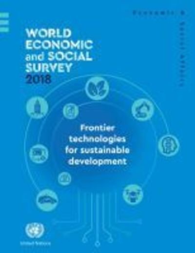 Cover for United Nations: Department of Economic and Social Affairs · World economic and social survey 2018: frontier technologies for sustainable development (Paperback Book) (2018)