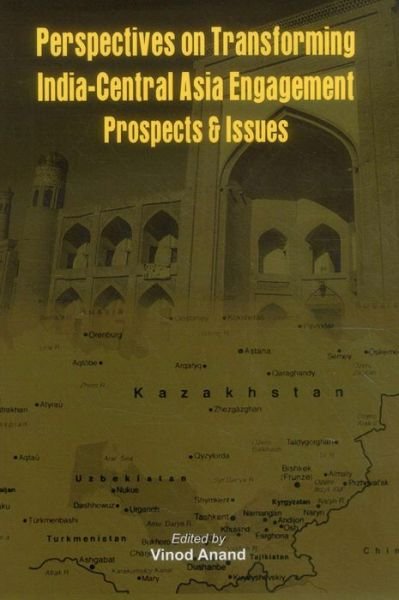 Cover for Vinod Anand · Perspectives on Transforming India- Central Asia Engagement: Prospects and Issues (Innbunden bok) (2011)