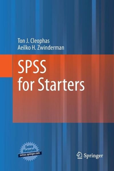 SPSS for Starters - Ton J. Cleophas - Kirjat - Springer - 9789400798793 - sunnuntai 28. syyskuuta 2014