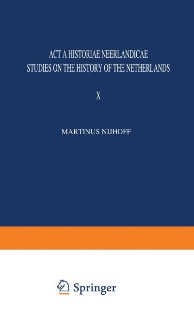 Cover for I Schoffer · Acta Historiae Neerlandicae: Studies on the History of the Netherlands (Paperback Bog) [Softcover reprint of the original 1st ed. 1978 edition] (2011)