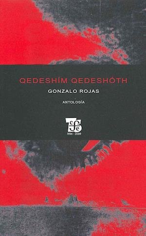 Cover for Rojas Gonzalo · Qedeshím Qedeshóth (Letras Mexicanas / Poesia) (Spanish Edition) (Paperback Bog) [Spanish edition] (2009)