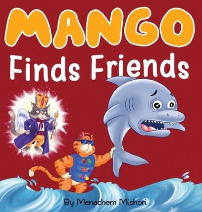 Cover for Menachem Mishori · Mango Finds Friends (Inbunden Bok) (2022)