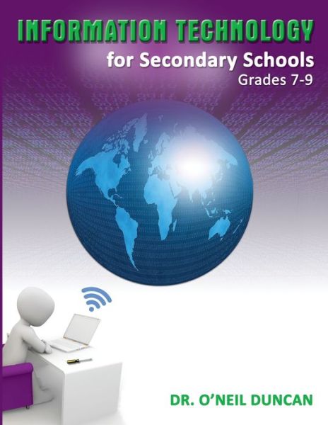 Cover for Dr O'Neil Duncan · Information Technology for Secondary Schools Grades 7-9 (Paperback Book) (2019)