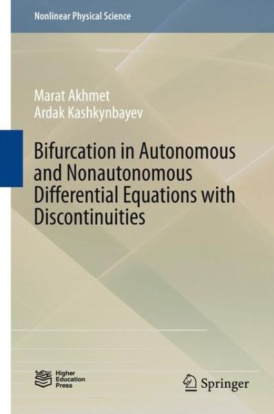 Cover for Marat Akhmet · Bifurcation in Autonomous and Nonautonomous Differential Equations with Discontinuities - Nonlinear Physical Science (Hardcover Book) [1st ed. 2017 edition] (2017)