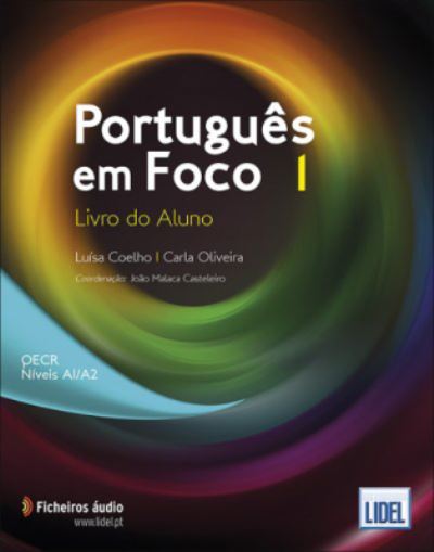 Portugues em Foco: Livro do Aluno + downloadable audio files 1 (A1/A2) - Luisa Coelho - Boeken - Edicoes Tecnicas Lidel - 9789897523793 - 1 november 2018