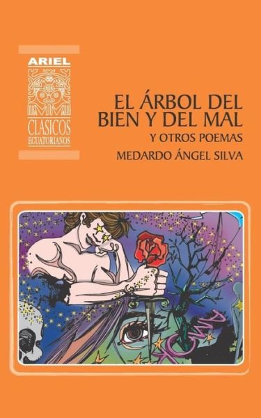 Cover for Medardo Angel Silva · El Arbol del Bien y del Mal y otros poemas (Pocketbok) (2017)