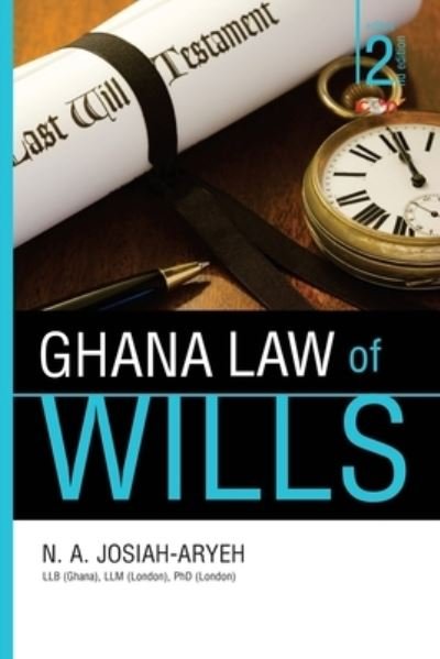 Cover for N A Josiah-Aryeh · Ghana Law of Wills (Paperback Bog) (2015)