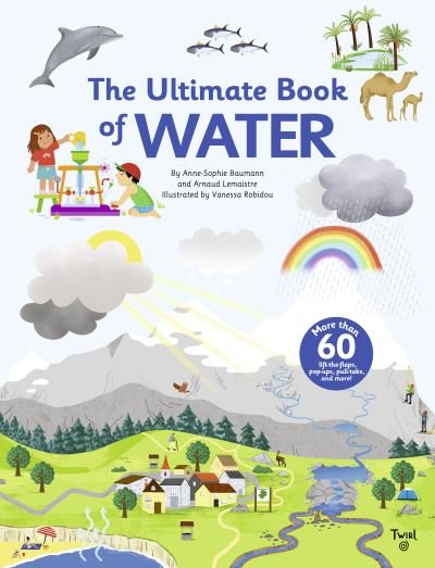Cover for Anne-Sophie Baumann · The Ultimate Book of Water - Ultimate Book of (Hardcover Book) (2022)