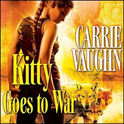 Cover for Carrie Vaughn · Kitty Goes to War (CD) (2010)