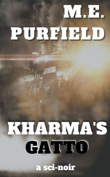 Cover for M E Purfield · Kharma's Gatto - Blunt Force Kharma (Paperback Book) (2017)