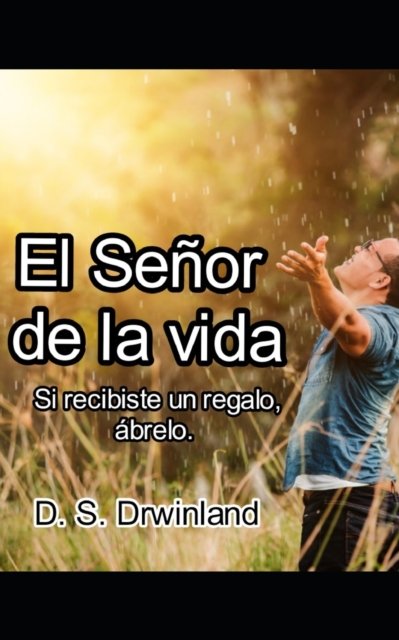 Cover for D S Drwinland · El Senor de la Vida (Paperback Bog) (2021)