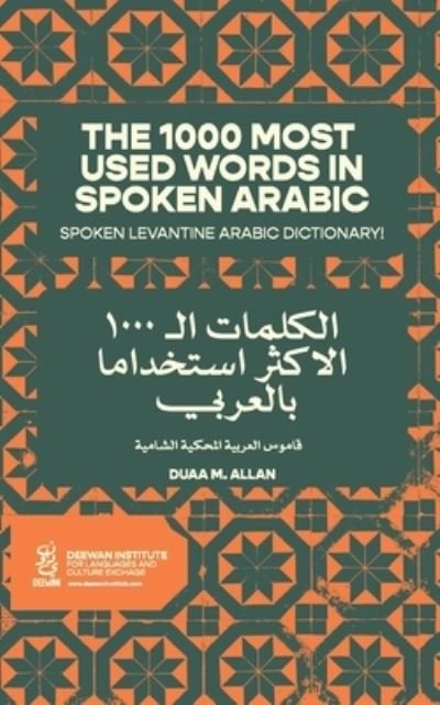 Cover for Duaa M Allan · The 1000 Most Used Words in Spoken Arabic: Spoken Arabic Dictionary (Paperback Bog) (2020)