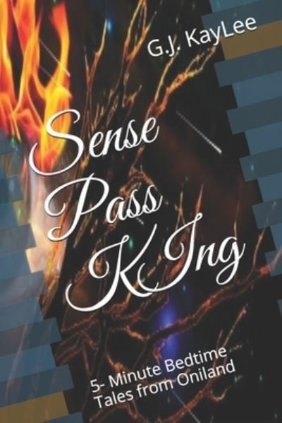 Cover for G J Kaylee · Sense Pass KIng: 5- Minute Bedtime Tales from Oniland (Paperback Book) (2021)