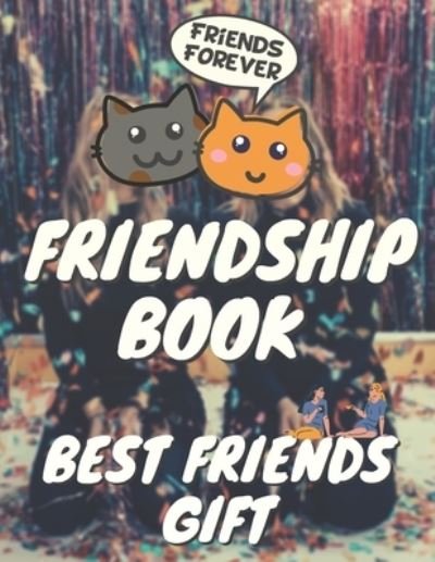 Cover for Danny Connor Eagle · Best Friends Gift, Friendship book (Paperback Book) (2020)