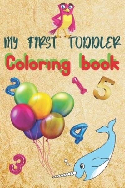 My first toddler coloring book - Taha Marina - Books - Independently Published - 9798582623793 - December 16, 2020