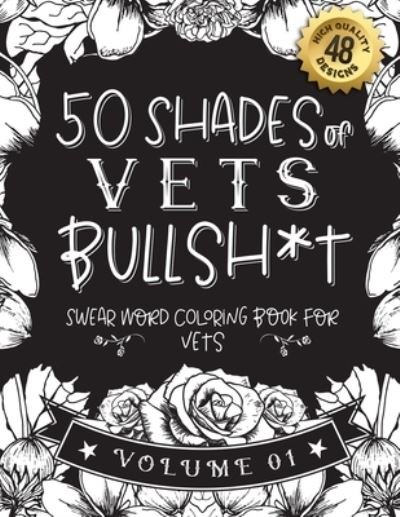 Cover for Black Feather Stationery · 50 Shades of vets Bullsh*t (Taschenbuch) (2021)