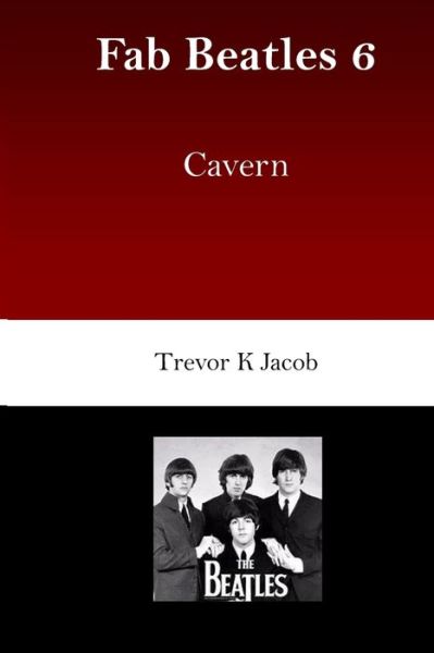 Cover for Trevor K Jacob · Fab Beatles 6 (Paperback Book) (2021)