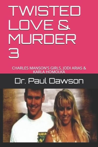 Cover for Dr Paul Dawson · Twisted Love &amp; Murder 3 (Paperback Bog) (2020)