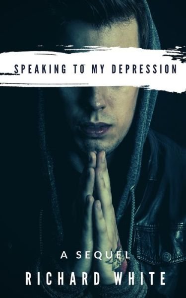 Cover for Richard White · Speaking to my Depression (Pocketbok) (2021)