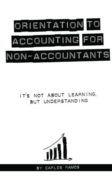 Cover for Carlos Ramos · Orientation to Accounting fon Non-Accountants (Pocketbok) (2019)