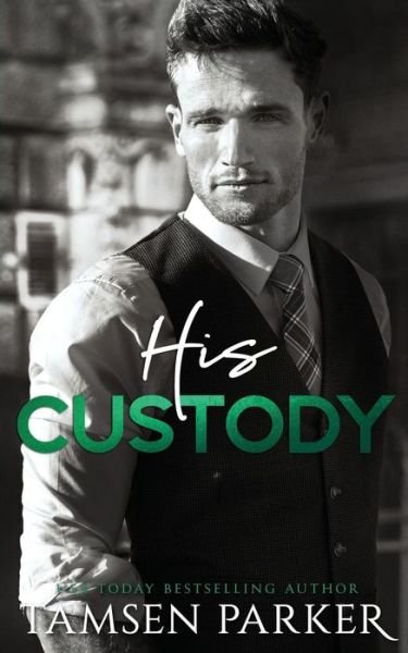 Cover for Tamsen Parker · His Custody (Paperback Book) (2020)