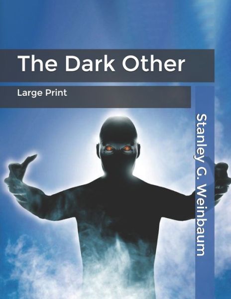 Cover for Stanley G Weinbaum · The Dark Other (Paperback Book) (2020)