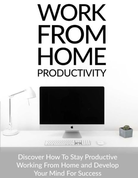 Cover for Mehboob Ali · Work From Home Productivity (Taschenbuch) (2020)