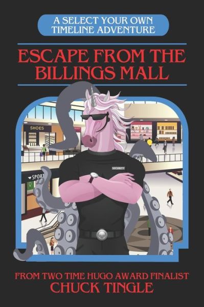Escape From The Billings Mall - Chuck Tingle - Books - Independently Published - 9798636694793 - April 14, 2020