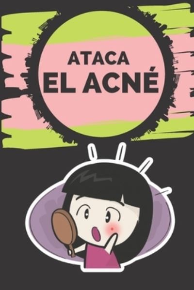 Cover for Saludable Mente · Ataca El Acne! (Taschenbuch) (2020)