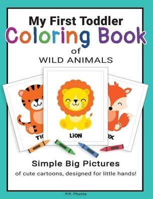 Cover for P R Fhunta · My First Toddler Coloring Book of Wild Animals (Paperback Book) (2020)