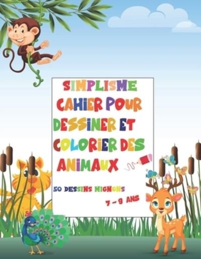 Cover for L E a Ed · Cahier simplisme pour dessiner et colorier des animaux (Paperback Bog) (2020)