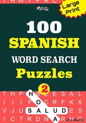 Cover for Jaja Media · 100 SPANISH WORD SEARCH Puzzles; Vol.2 (Paperback Book) (2020)