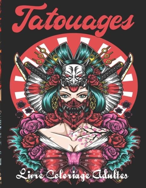 Cover for Tatouages Livre · Tatouages Livre Coloriage Adultes (Paperback Bog) (2021)