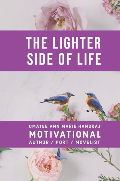 Cover for Omatee Ann Marie Hansraj · The Lighter Side of Life (Paperback Book) (2021)