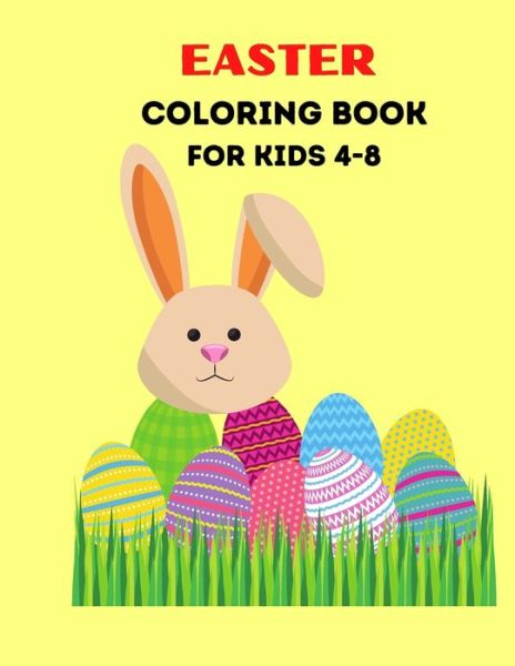 Cover for Yellow Success · Easter Coloring Book For Kids Ages 4-8 (Paperback Book) (2021)