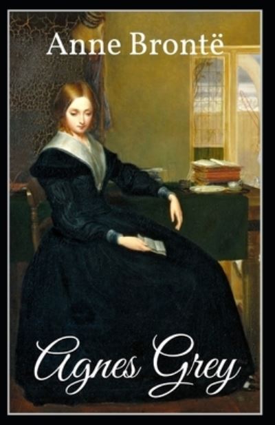 Cover for Anne Bronte · Agnes Grey Annotated (Taschenbuch) (2021)