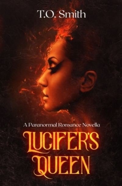 Cover for T O Smith · Lucifer's Queen: A Paranormal Romance Novella (Pocketbok) (2021)