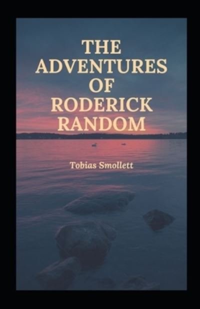 Cover for Tobias Smollett · The Adventures of Roderick Random Illustrated (Paperback Book) (2021)