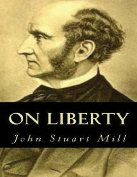 On Liberty (Annotated) - John Stuart Mill - Książki - Independently Published - 9798740669793 - 4 maja 2021