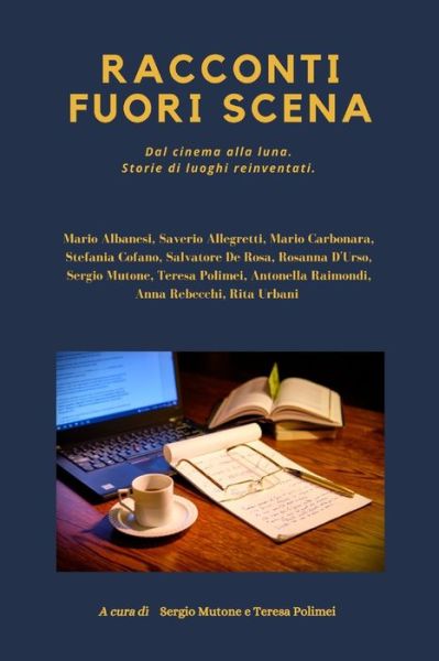 Racconti fuori scena: Dal cinema alla luna. Storie di luoghi reinventati - Autori Vari - Books - Independently Published - 9798759764793 - November 4, 2021