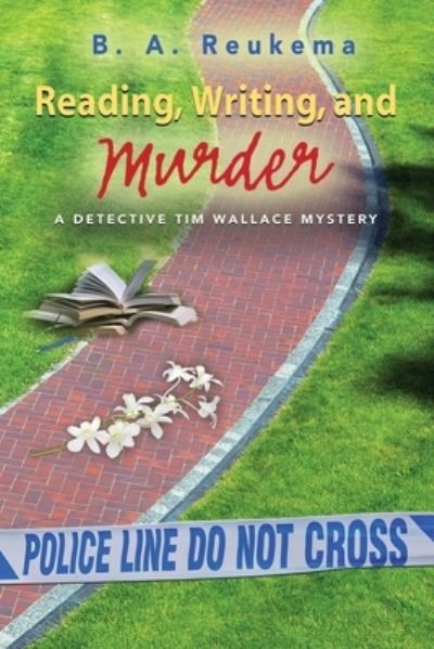 Cover for B A Reukema · Reading, Writing, and Murder (Paperback Book) (2022)