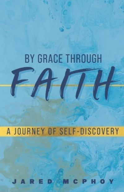 Cover for Jared McPhoy · By Grace Through Faith (Book) (2022)