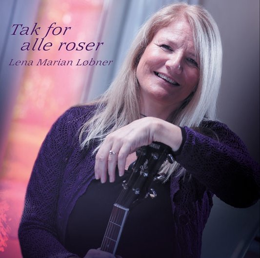 Tak For Alle Roser - Lena Løbner - Muziek -  - 9950010006793 - 1 juni 2012