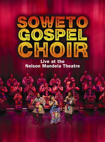Cover for Soweto Gospel Choir · Live at the Nelson Mandela Theatre (DVD) (2008)
