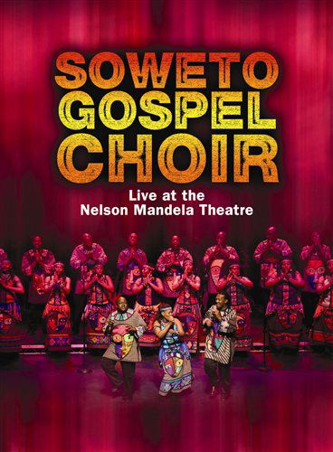 Live at the Nelson Mandela Theatre - Soweto Gospel Choir - Films - Shanachie - 0016351011794 - 2 septembre 2008