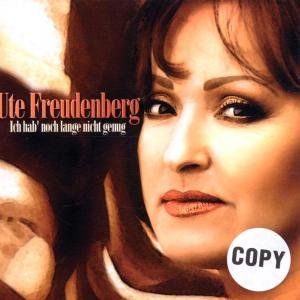 Cover for Ute Freudenberg · Ich Hab Noch Lange Nicht Genug (CD) (2005)