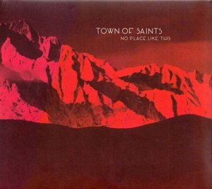 Cover for Town of Saints · No Place Like This-town of Saints (CD) (2016)