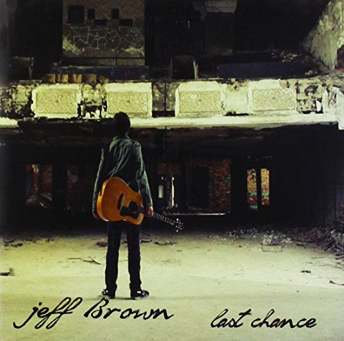 Last Chance - Jeff Brown - Muzyka - Caudog Records - 0707541497794 - 10 lipca 2012