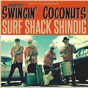 Shorty's Swingin' Coconuts · Surf Shack Shindig (LP) (2023)